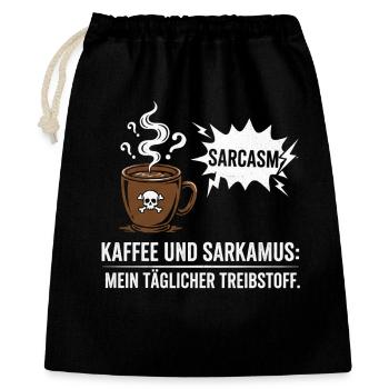 Kaffee und Sarkasmus Treibstoff - Geschenkbeutel aus Baumwolle (40 x 50 cm) - Schwarz - Vorne