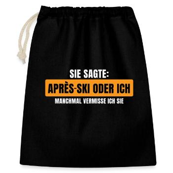 Sie sagte Apres Ski oder ich Party lustig Design - Geschenkbeutel aus Baumwolle (40 x 50 cm) - Schwarz - Vorne