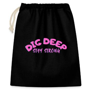 Dig-Deep Stay Strong - Gift Bag 40 x 50 cm - black - Front
