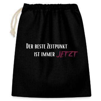 Der beste Zeitpunkt ist immer jetzt - Geschenkbeutel aus Baumwolle (40 x 50 cm) - Schwarz - Vorne