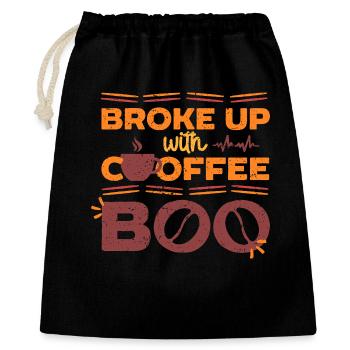 Kaffeeentzug Ex-Kaffeetrinker Broke Up With Coffee - Geschenkbeutel aus Baumwolle (40 x 50 cm) - Schwarz - Vorne