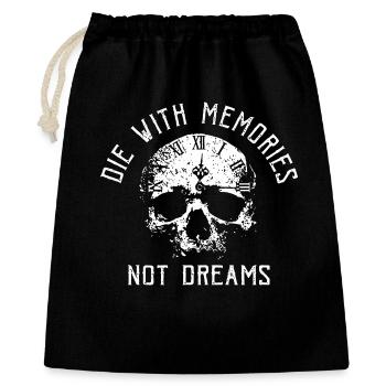 Skull Die with Memories Not Dreams - Geschenkbeutel aus Baumwolle (40 x 50 cm) - Schwarz - Vorne
