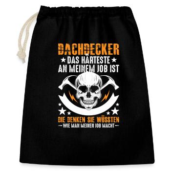 Dachdecker-Das-Harteste - Geschenkbeutel aus Baumwolle (40 x 50 cm) - Schwarz - Vorne