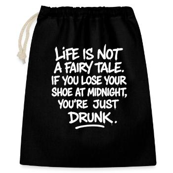 Life is not a fairy tale - betrunken Spruch - Gift Bag 40 x 50 cm - black - Front