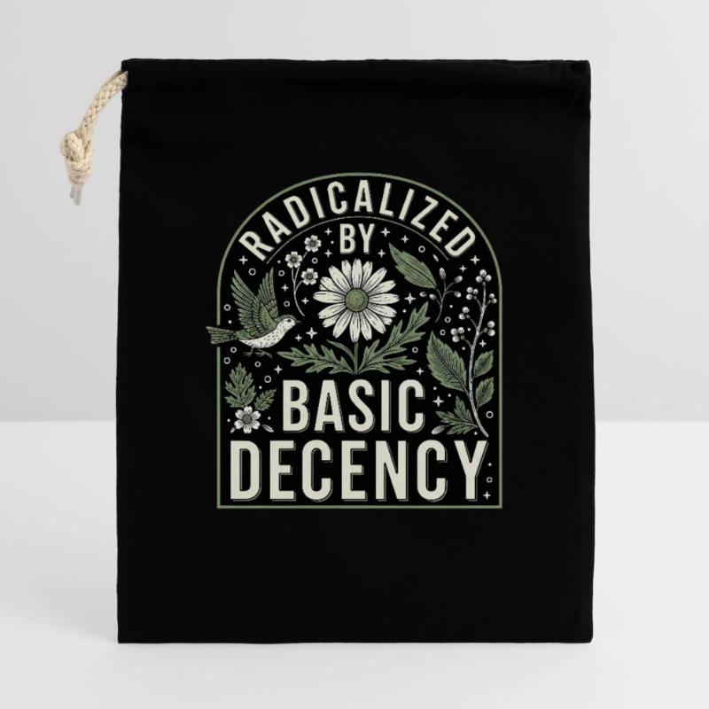 Radicalized by Basic Decency Statement Shirt Geschenkbeutel aus Baumwolle (40 x 50 cm)