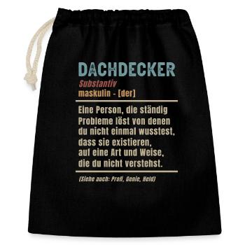Dachdecker Bedeutung Definition Dachdeckermeister - Geschenkbeutel aus Baumwolle (40 x 50 cm) - Schwarz - Vorne
