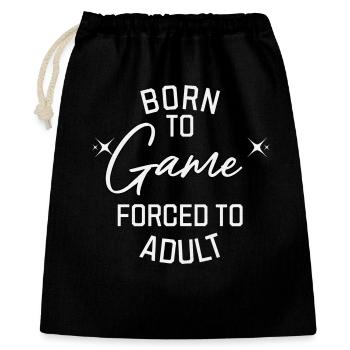 Born to Game, Forced to Adult | Gamer Apparel - Gift Bag 40 x 50 cm - black - Front