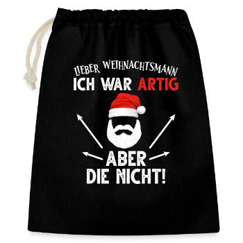 Lieber Weihnachtsmann ich war artig aber die nicht - Geschenkbeutel aus Baumwolle (40 x 50 cm) - Schwarz - Vorne