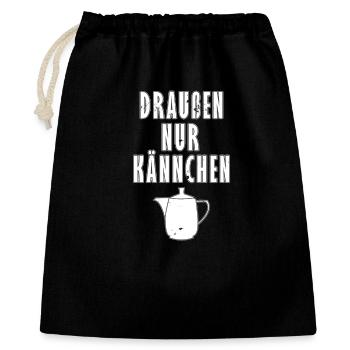 Draussen nur Kännchen - Typisch Deutsch - Geschenk - Geschenkbeutel aus Baumwolle (40 x 50 cm) - Schwarz - Vorne