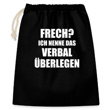 Frech? Ich nenne das Verbal überlegen Spruch - Geschenkbeutel aus Baumwolle (40 x 50 cm) - Schwarz - Vorne