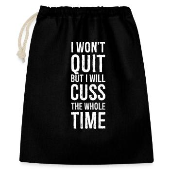I won't quit but I will cuss - Gift Bag 40 x 50 cm - black - Front