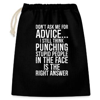 Don't ask me for advice I still think punching - Gift Bag 40 x 50 cm - black - Front