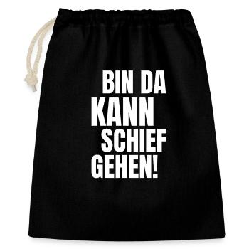 bin da kann schief gehen lustiger humor Spruch - Geschenkbeutel aus Baumwolle (40 x 50 cm) - Schwarz - Vorne