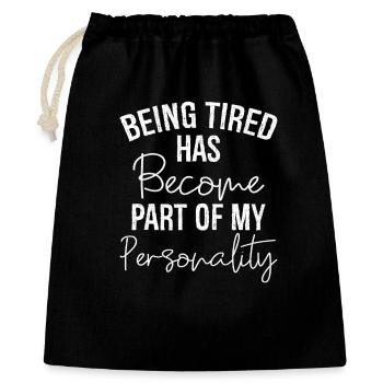 Être fatigué fait partie de ma personnalité - Sac cadeau 40 x 50 cm - noir - Devant