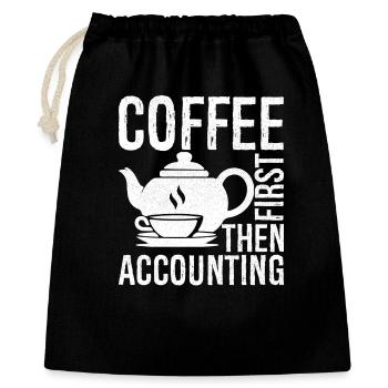 Le café d’abord, puis la comptabilité - Sac cadeau 40 x 50 cm - noir - Devant