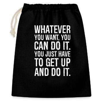 tout ce que tu veux, tu peux le faire, il te suffit - Sac cadeau 40 x 50 cm - noir - Devant