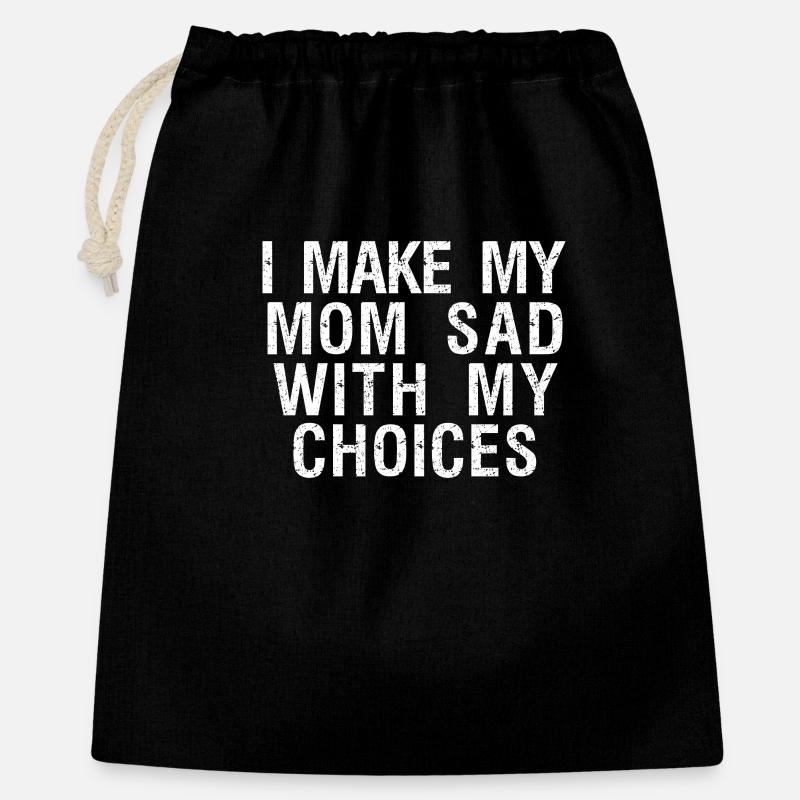 i make my mom sad with my choices - Geschenkbeutel aus Baumwolle (40 x 50 cm) - Schwarz