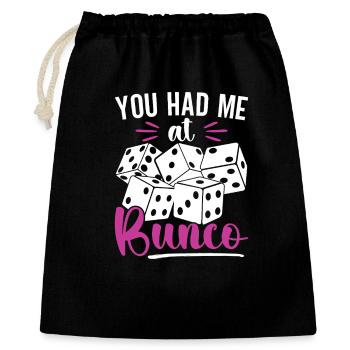 You Had Me At bunco Gesellschaftsspiel Würfeln - Geschenkbeutel aus Baumwolle (40 x 50 cm) - Schwarz - Vorne