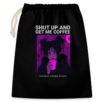 Shut Up And Get Me Coffee Girl Coffee Phonk Style - Gift Bag 40 x 50 cm - black - Front