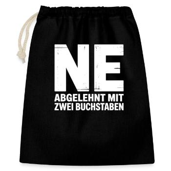 NE? Cooles Ablehnungs-Shirt mit klarer Ansage - Geschenkbeutel aus Baumwolle (40 x 50 cm) - Schwarz - Vorne