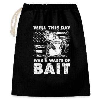 Well This Day Was a Waste of Bait - Geschenkbeutel aus Baumwolle (40 x 50 cm) - Schwarz - Vorne