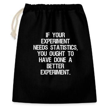 if your experiment needs statistics you ought - Sac cadeau 40 x 50 cm - noir - Devant