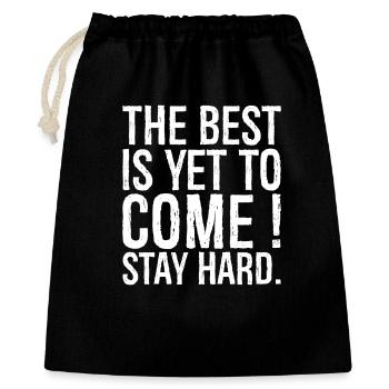 the best is yet to come stay hard - Gift Bag 40 x 50 cm - black - Front