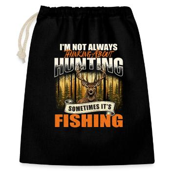 Thinking Hunting Or Fishing Funny Outdoors - Gift Bag 40 x 50 cm - black - Front