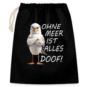 Ohne Meer ist Alles Doof - Geschenkbeutel aus Baumwolle (40 x 50 cm) - Schwarz - Vorne