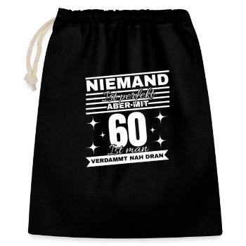 60er Geburtstag Spruch Shirt - Geschenkbeutel aus Baumwolle (40 x 50 cm) - Schwarz - Vorne