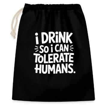 Je bois pour pouvoir tolérer les humains - Sac cadeau 40 x 50 cm - noir - Devant
