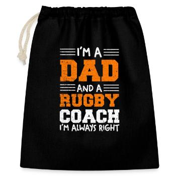 I'm Dad and Rugby Coach – Always Right - Gift Bag 40 x 50 cm - black - Front