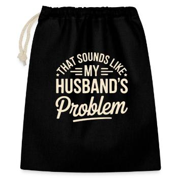 That's my husband's problem - Gift Bag 40 x 50 cm - black - Front