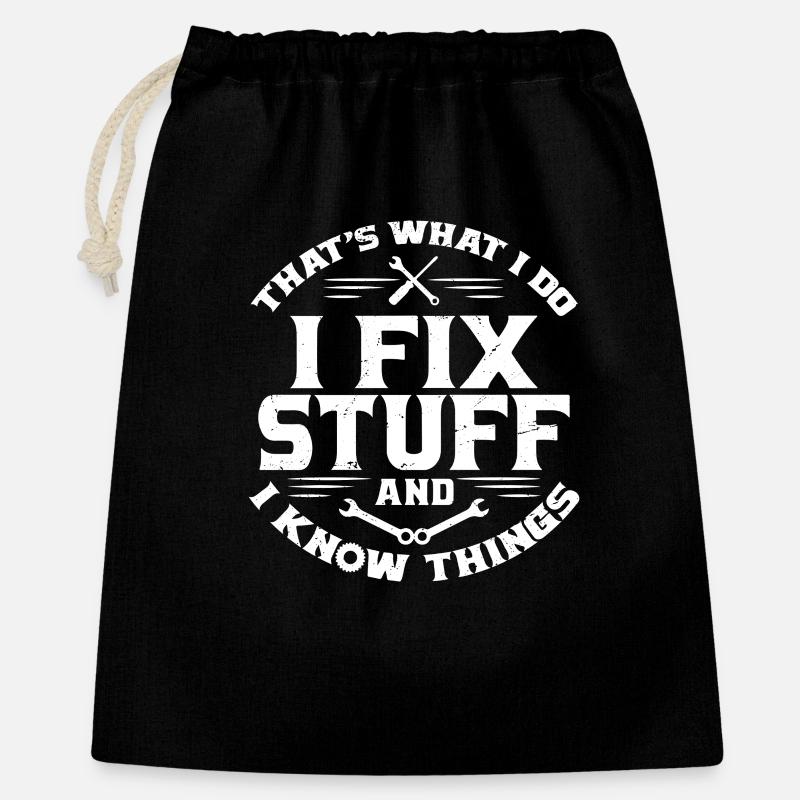 That's what i do i fix stuff and i know things - Gift Bag 40 x 50 cm - black