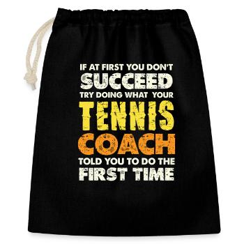 Tenniscoach-Weisheit: Erstmal Drill - Geschenkbeutel aus Baumwolle (40 x 50 cm) - Schwarz - Vorne