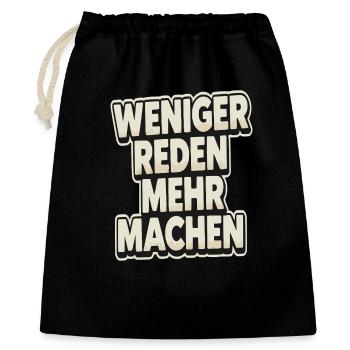 Weniger Reden Mehr Machen - Geschenkbeutel aus Baumwolle (40 x 50 cm) - Schwarz - Vorne