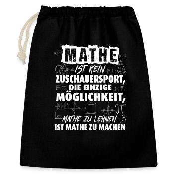 Mathe: Machen statt Zuschauen - Geschenkbeutel aus Baumwolle (40 x 50 cm) - Schwarz - Vorne