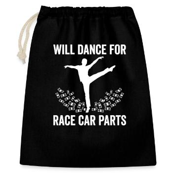 Will Dance For Race Car Parts Spruch - Geschenkbeutel aus Baumwolle (40 x 50 cm) - Schwarz - Vorne