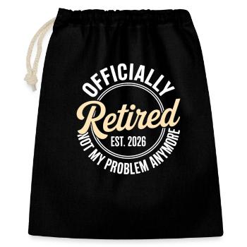 Retired 2026 Not My Problem Anymore Retirement - Sac cadeau 40 x 50 cm - noir - Devant