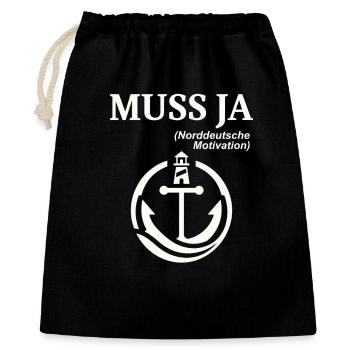 Norddeutscher Humor Spruch: Muss Ja  - Geschenkbeutel aus Baumwolle (40 x 50 cm) - Schwarz - Vorne