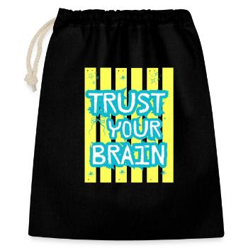 Trust Your Brain - Geschenkbeutel aus Baumwolle (40 x 50 cm) - Schwarz - Vorne
