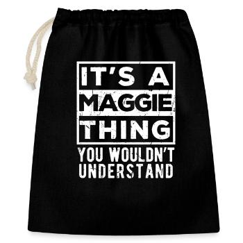 Das ist eine Maggie-Sache, die du nicht verstehen würdest - Geschenkbeutel aus Baumwolle (40 x 50 cm) - Schwarz - Vorne