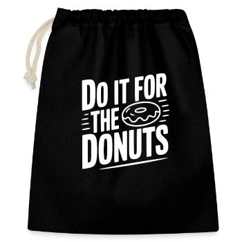 Mach es für die Donuts - Geschenkbeutel aus Baumwolle (40 x 50 cm) - Schwarz - Vorne
