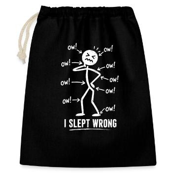 I Slept Wrong Schmerz Humor Design - Geschenkbeutel aus Baumwolle (40 x 50 cm) - Schwarz - Vorne