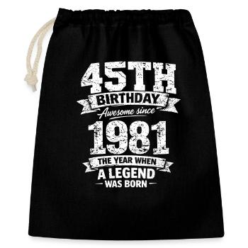 45. Geburtstag Awesome Since 1981 Legend Geboren D - Geschenkbeutel aus Baumwolle (40 x 50 cm) - Schwarz - Vorne