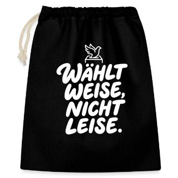 Wählt Weise, Nicht Leise - Geschenkbeutel aus Baumwolle (40 x 50 cm) - Schwarz - Vorne