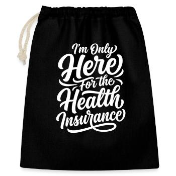 Je suis là uniquement pour l’assurance santé - Sac cadeau 40 x 50 cm - noir - Devant
