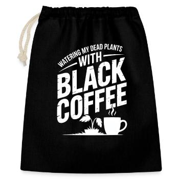 Gießen toter Pflanzen mit schwarzem Kaffee - Geschenkbeutel aus Baumwolle (40 x 50 cm) - Schwarz - Vorne