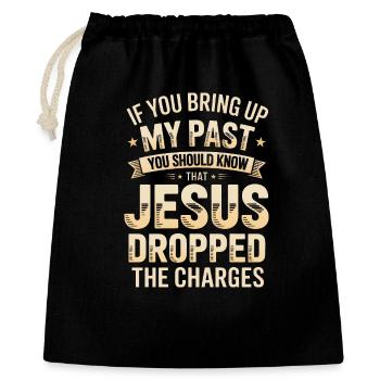 Past Charges: Jesus Dropped The Charges - Gift Bag 40 x 50 cm - black - Front
