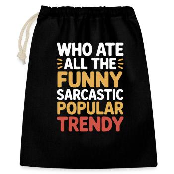 Qui a mangé toute la folie drôle, sarcastique, populaire, tendance - Sac cadeau 40 x 50 cm - noir - Devant